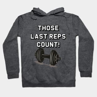 Last Reps really count! Don't give up. Hoodie